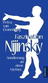 Faszination Nijinsky - Petra van Cronenburg