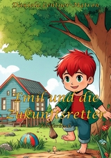 Emil und die Zukunftsretter - Daniela Lentner-Matron