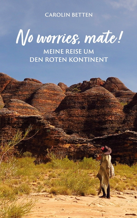 No worries, mate! -  Carolin Betten