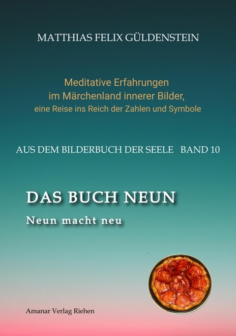 DAS BUCH NEUN; Der Mond als Begleiter; Geb&auml;ren und Backen; Aus dem Wasser fischen; Die oder der alte Weise auf dem Berg; - Matthias Felix G&uuml;ldenstein