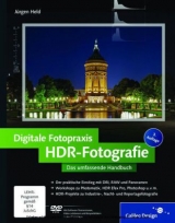 Digitale Fotopraxis HDR-Fotografie - J&uuml;rgen Held