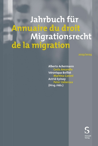 Jahrbuch für Migrationsrecht 2023/2024 - Annuaire du droit de la migration 2023/2024