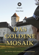 Das goldene Mosaik - Rainer Wetzl