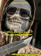 2029: F&uuml;rchtet Euch - Es gibt kein Entrinnen! - Thomas Dr. Etzel