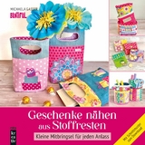 Geschenke n&auml;hen aus Stoffresten - Michaela Buntiful