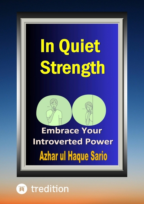 In Quiet Strength - Azhar Ul Haque Sario
