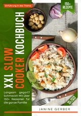 XXL Slow Cooker Kochbuch - Janine Gerber