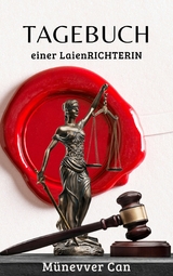 Tagebuch einer LaienRICHTERIN - M&uuml;nevver Can