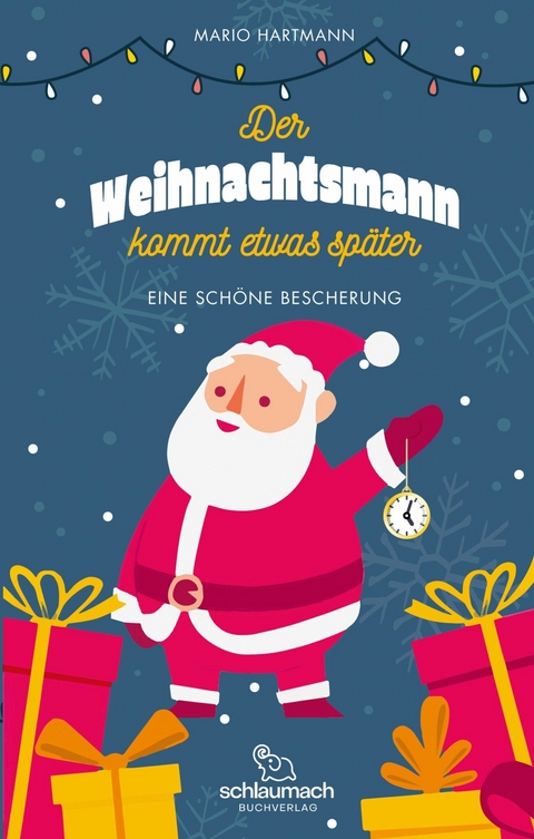 Der Weihnachtsmann kommt etwas sp&auml;ter - Mario Hartmann