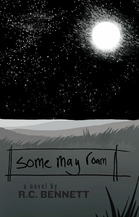 some may roam -  R.C. Bennett