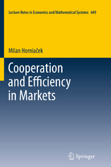 Cooperation and Efficiency in Markets - Milan Horniaček
