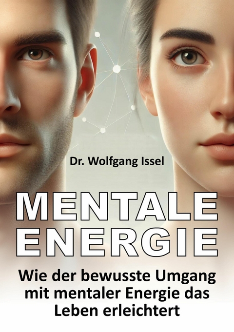 Mentale Energie - Wolfgang Issel