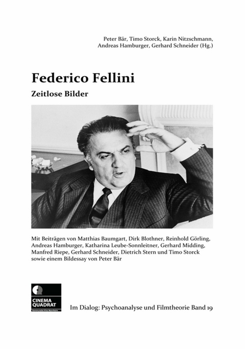 Federico Fellini - Matthias Baumgart, Dirk Blothner, Reinhold G&ouml;rling, Andreas Hamburger, Katharina Leube-Sonnleitner, Gerhard Midding, Manfred Riepe, Gerhard Schneider, Dietrich Stern, Timo Storck, Peter B&auml;r