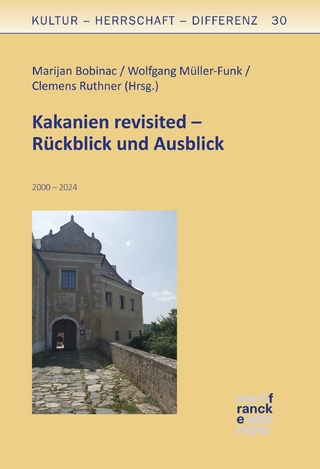 Kakanien revisited - Rückblick und Ausblick