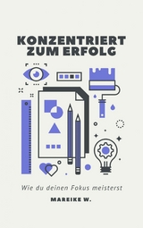 Konzentriert zum Erfolg - Mareike W.