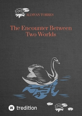 The Encounter Between Two Worlds - Aldivan Torres