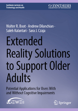 Extended Reality Solutions to Support Older Adults - Walter R. Boot, Andrew Dilanchian, Saleh Kalantari, Sara J. Czaja