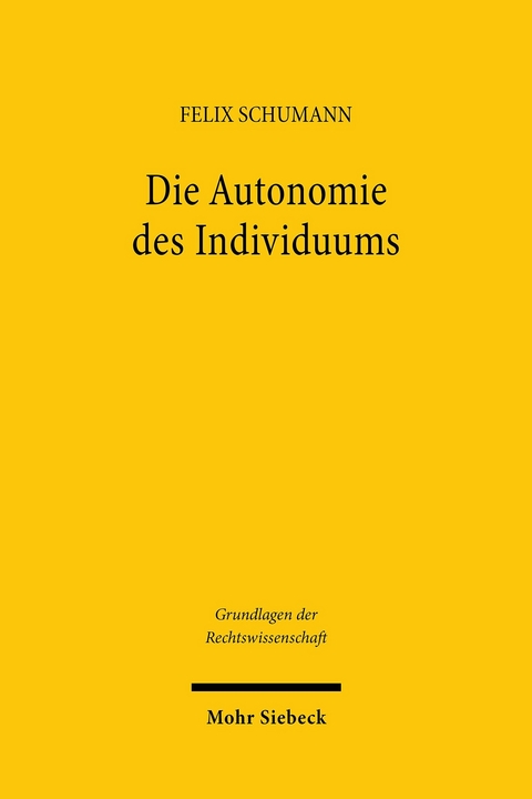 Die Autonomie des Individuums -  Felix Schumann