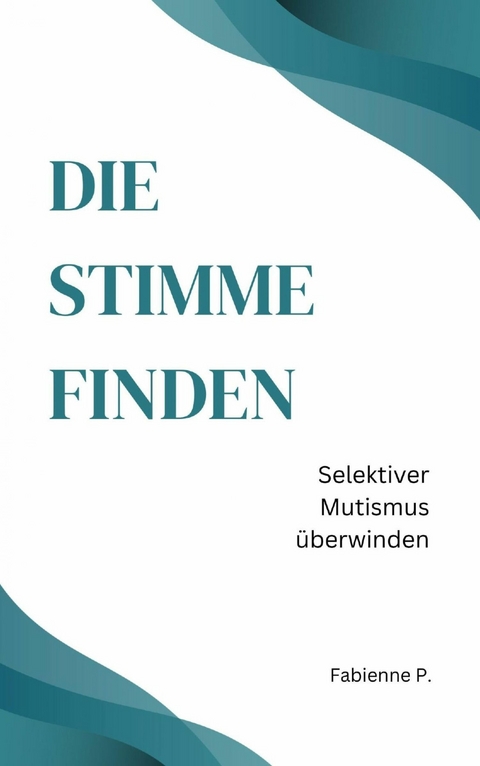 Die Stimme finden - Fabienne P.
