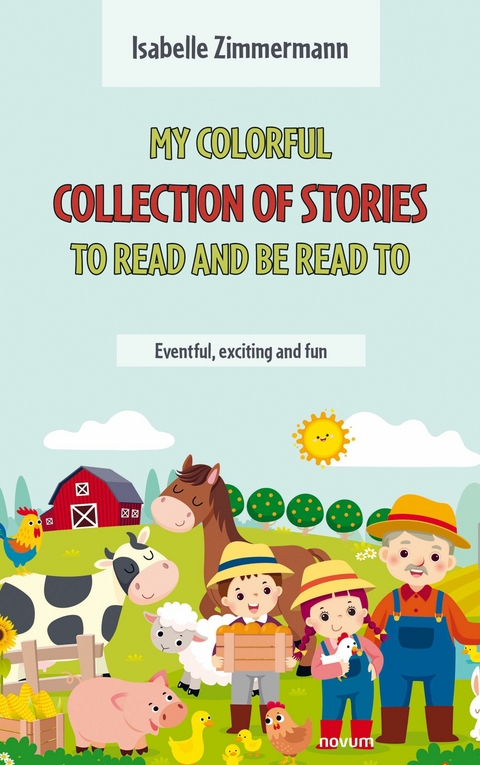 My colorful collection of stories to read and be read to -  Isabelle Zimmermann