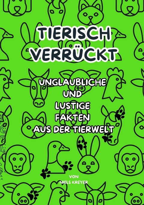 Tierisch verrückt - Niels Kreyer