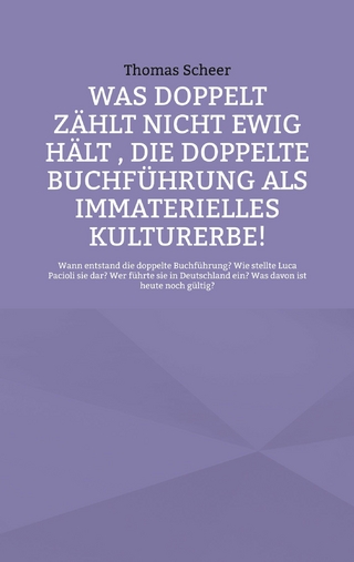 Was doppelt zählt nicht ewig hält , die doppelte Buchführung als immaterielles Kulturerbe!