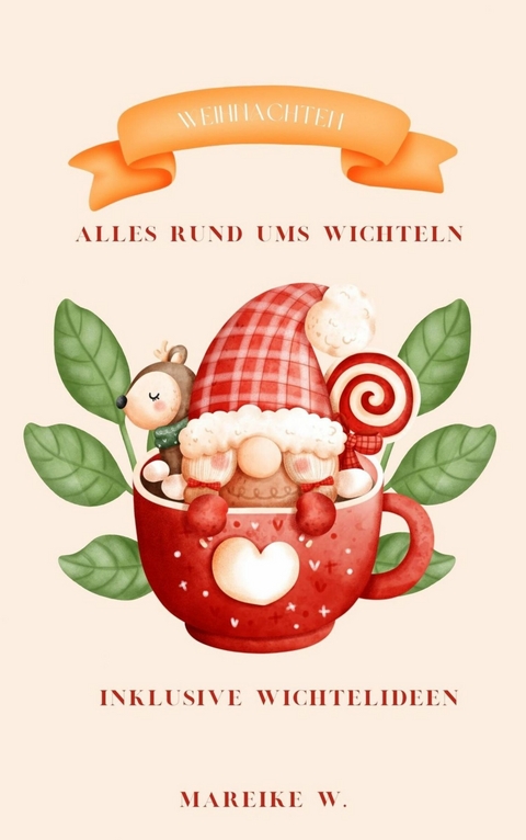 Weihnachten - Alles rund ums Wichteln - Mareike W.