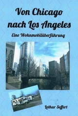 Von Chicago nach Los Angeles - Lothar Seffert