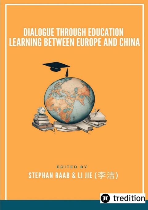 Dialogue through Education Learning between Europe and China - Jie Li, Stephan Raab