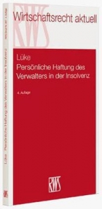 Pers&ouml;nliche Haftung des Verwalters in der Insolvenz - Wolfgang L&uuml;ke