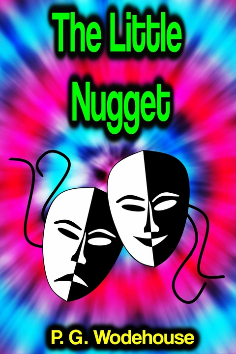 The Little Nugget -  P. G. Wodehouse