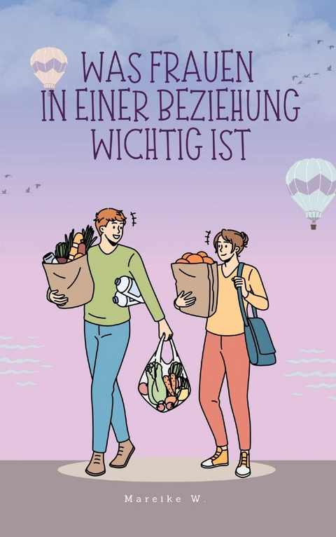 Was Frauen in einer Beziehung wichtig ist - Mareike W.