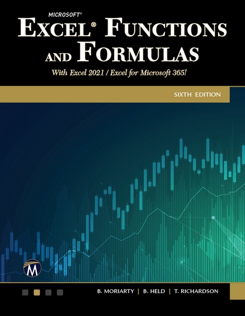 Microsoft Excel Functions and Formulas -  Bernd Held,  Mercury Learning and Information,  Brian Moriarty,  Theodor Richardson