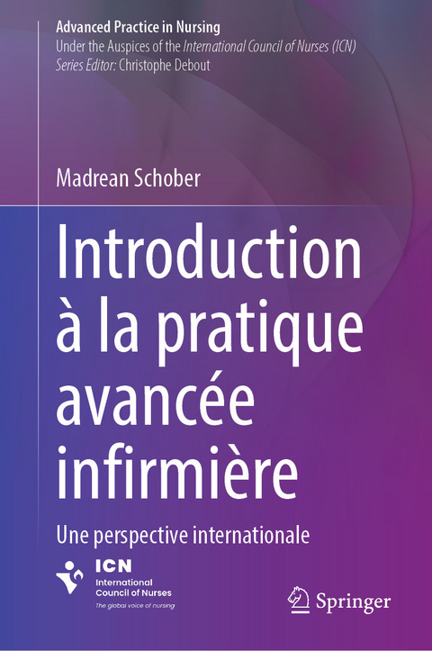 Introduction &agrave; la pratique avanc&eacute;e infirmi&egrave;re -  Madrean Schober