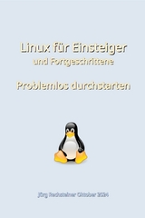 Linux für Einsteiger und Fortgeschrittene - Jürg Rechsteiner