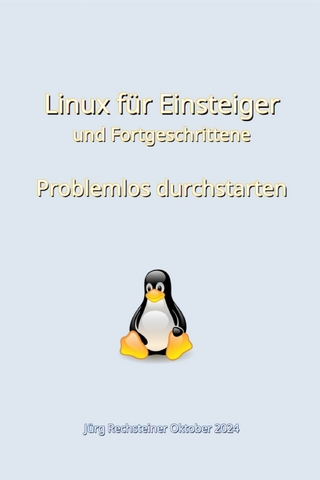 Linux für Einsteiger und Fortgeschrittene