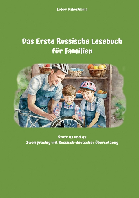 Das Erste Russische Lesebuch f&uuml;r Familien - Lubov Babushkina