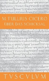 &Uuml;ber das Schicksal / De fato -  Cicero