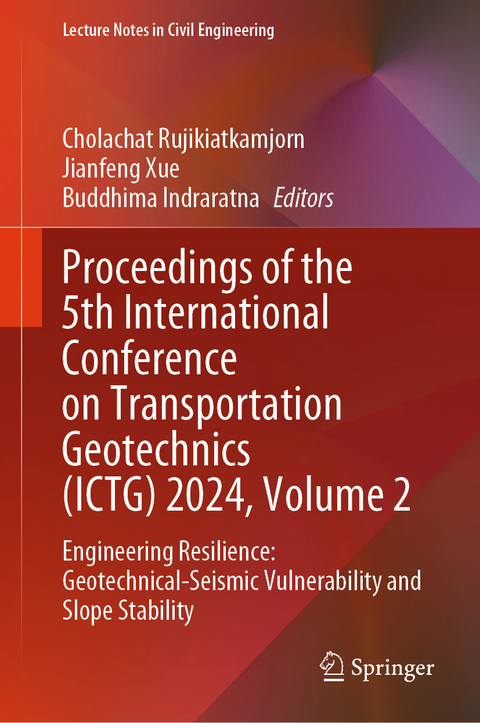 Proceedings of the 5th International Conference on Transportation Geotechnics (ICTG) 2024, Volume 2 - 