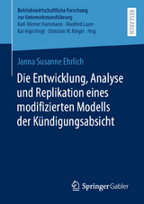 Die Entwicklung, Analyse und Replikation eines modifizierten Modells der Kündigungsabsicht - Janna Susanne Ehrlich