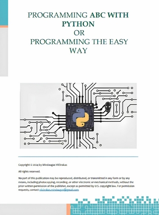 Programming Abc With Python Or Programming The Easy Way: From Basics to Practical Projects in Python