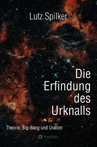 Die Erfindung des Urknalls