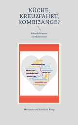 K&uuml;che, Kreuzfahrt, Kombizange? - Marianne Kopp, Reinhard Kopp
