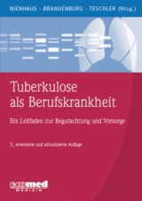 Tuberkulose als Berufskrankheit - Albert Nienhaus, Stephan Brandenburg, Helmut Teschler
