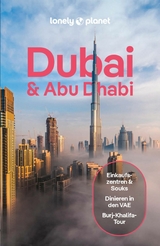 LONELY PLANET Reisef&uuml;hrer E-Book Dubai & Abu Dhabi -  Sarah Hedley Hymers,  Hayley Skirka,  Natasha Amar,  Christabel Lobo