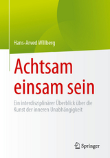 Achtsam einsam sein - Hans-Arved Willberg