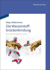 Die Wasserstoffbr&uuml;ckenbindung - Aloys H&uuml;ttermann