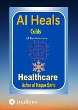 AI Heals Colds - Azhar Ul Haque Sario