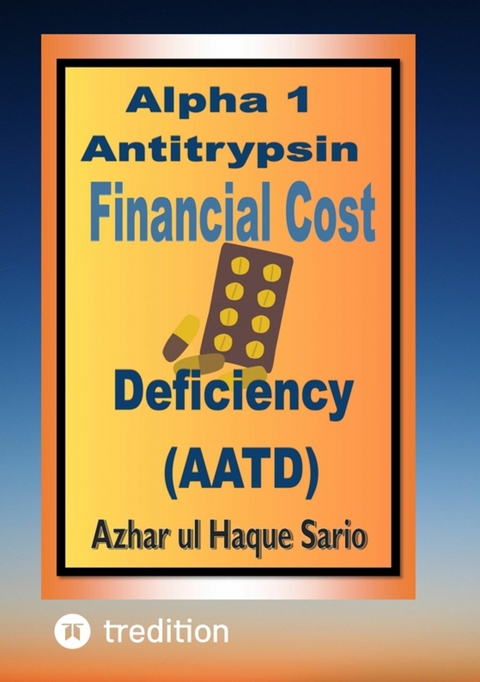Alpha 1 Antitrypsin Deficiency (AATD) Financial Cost - Azhar Ul Haque Sario