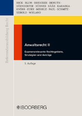 Anwaltsrecht II - Thomas Beck, Hans Christian Blum, Marius Breucker, Bj&ouml;rn Demuth, Josef D&ouml;rndorfer, Alexander H&uuml;bner, Ottheinz K&auml;&auml;b, Roland Kahabka, Oliver Kn&ouml;rr, Alexander Kukk, Gebhard Mehrle, Ulrike Paul, Alexandra Schmitz, Marc Seibold, Christina Wieland